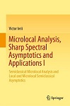 Microlocal Analysis, Sharp Spectral Asymptotics & Applications I by Victor Ivrii